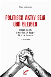 Politisch aktiv sein und bleiben