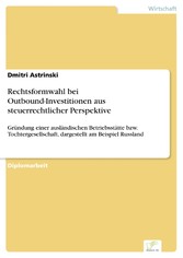 Rechtsformwahl bei Outbound-Investitionen aus steuerrechtlicher Perspektive