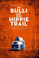 Im Bulli auf dem Hippie-Trail