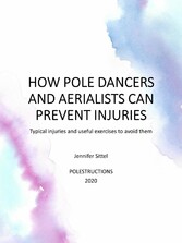 HOW POLE DANCERS AND AERIALISTS CAN PREVENT INJURIES