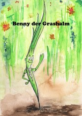 Benny der Grashalm