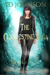 The Clandestine Saga Books 1-3