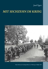 Mit sechzehn im Krieg