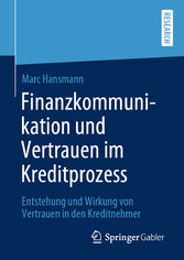 Finanzkommunikation und Vertrauen im Kreditprozess