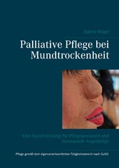 Palliative Pflege bei Mundtrockenheit