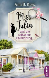 Miss Julia und die seltsame Entführung