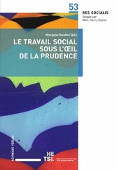 Le travail social sous l'?il de la prudence