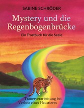 Mystery und die Regenbogenbrücke