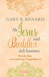 Als Jesus und Buddha sich kannten