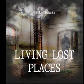 Living Lost Places