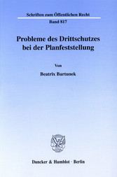 Probleme des Drittschutzes bei der Planfeststellung.