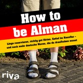 How to be Alman