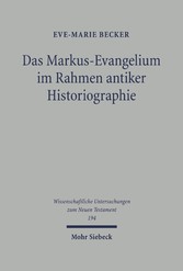 Das Markus-Evangelium im Rahmen antiker Historiographie