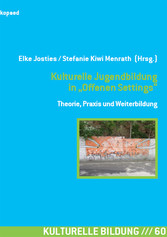 Kulturelle Jugendbildung in Offenen Settings