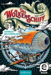 Das Wolkenschiff - Aufbruch nach Südpolaris (Das Wolkenschiff 1)