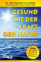 Gesund mit der Kraft der Natur - erweiterte Ausgabe