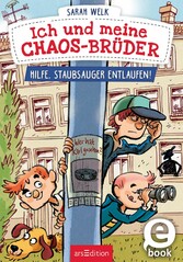 Ich und meine Chaos-Brüder - Hilfe, Staubsauger entlaufen! (Ich und meine Chaos-Brüder 2)