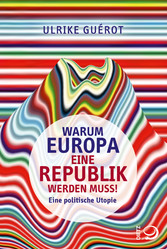 Warum Europa eine Republik werden muss!