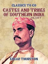 Castes and Tribes of Southern India. Vol. 3 of 7