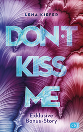 Don't KISS me