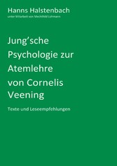 Jung&apos;sche Psychologie zur Atemlehre von Cornelis Veening