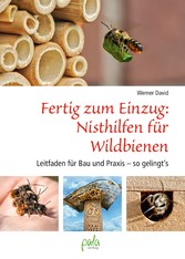 Fertig zum Einzug: Nisthilfen für Wildbienen