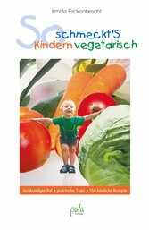 So schmeckt's Kindern vegetarisch