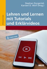 Lehren und Lernen mit Tutorials und Erklärvideos