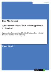 Apartheid in South Africa. From Oppression to Survival