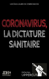 Coronavirus, la dictature sanitaire