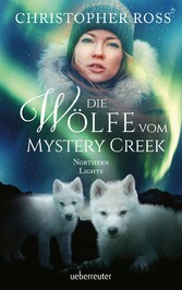 Northern Lights - Die Wölfe vom Mystery Creek (Northern Lights, Bd. 3)