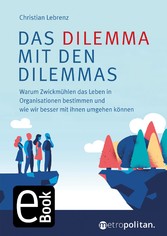 Das Dilemma mit den Dilemmas