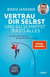 Vertrau dir selbst und du schaffst (fast) alles