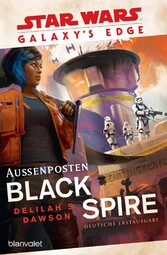 Star Wars? Galaxy's Edge - Außenposten Black Spire