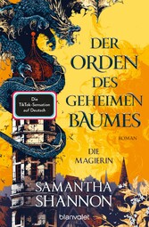 Der Orden des geheimen Baumes - Die Magierin