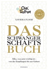 Oje, ich wachse! Das Schwangerschaftsbuch