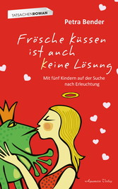 Frösche küssen ist auch keine Lösung