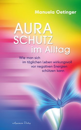 Aura-Schutz im Alltag