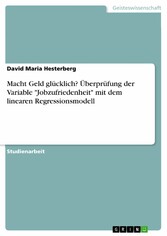 Macht Geld glücklich? Überprüfung der Variable 'Jobzufriedenheit' mit dem linearen Regressionsmodell