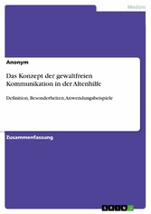 Das Konzept der gewaltfreien Kommunikation in der Altenhilfe