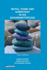 MUTIG, STARK UND KOMPETENT IN DIE GESUNDHEITSPFLEGE