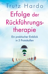 Erfolge der Rückführungstherapie