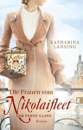 Die Frauen vom Nikolaifleet - Der ferne Glanz