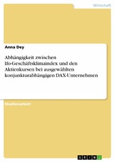 Abhängigkeit zwischen Ifo-Geschäftsklimaindex und den Aktienkursen bei ausgewählten konjunkturabhängigen DAX-Unternehmen