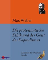 Die protestantische Ethik und der Geist des Kapitalismus