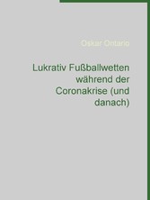 Lukrativ Fußballwetten während der Coronakrise (und danach)