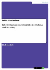 Patientenedukation. Information, Schulung und Beratung