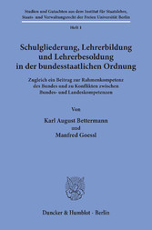 Schulgliederung, Lehrerbildung und Lehrerbesoldung in der bundesstaatlichen Ordnung.