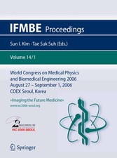 World Congress of Medical Physics and Biomedical Engineering 2006