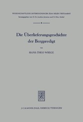 Die Überlieferungsgeschichte der Bergpredigt&#13;